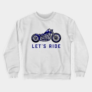 Let's Ride Crewneck Sweatshirt